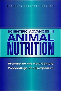 Scientific Advances in Animal Nutrition: Promise for the New Century: Proceedings of a Symposium