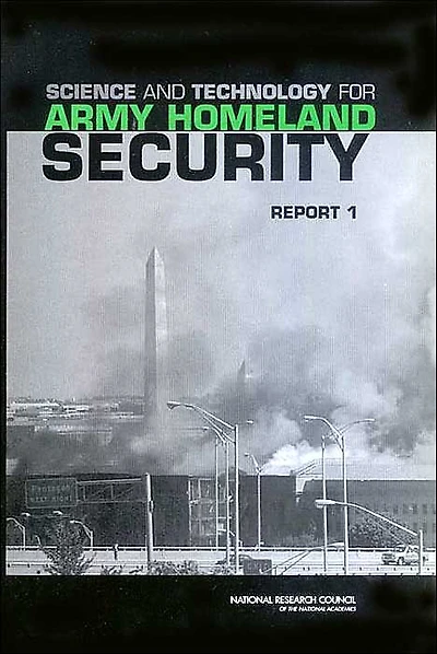Science and Technology for Army Homeland Security: Report 1