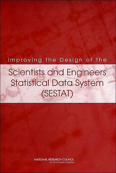 Improving the Design of the Scientists and Engineers Statistical Data System (SESTAT)