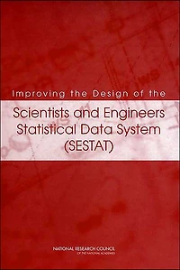 Improving the Design of the Scientists and Engineers Statistical Data System (SESTAT)