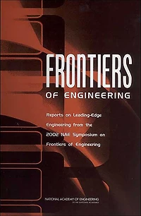 Frontiers of Engineering: Reports on Leading-Edge Engineering from the 2002 NAE Symposium on Frontiers of Engineering