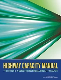 Highway Capacity Manual 7th Edition: A Guide for Multimodal Mobility Analysis