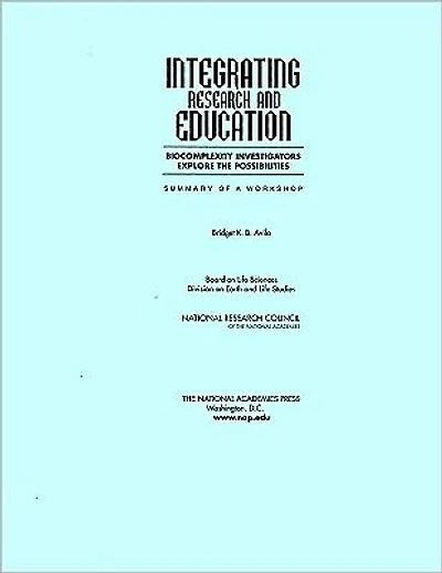 Integrating Research and Education: Biocomplexity Investigators Explore the Possibilities: Summary of a Workshop
