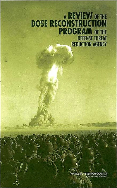 A Review of the Dose Reconstruction Program of the Defense Threat Reduction Agency