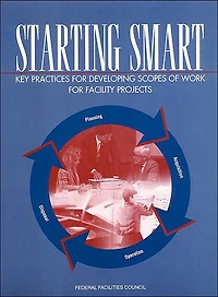 Starting Smart: Key Practices for Developing Scopes of Work for Facility Projects