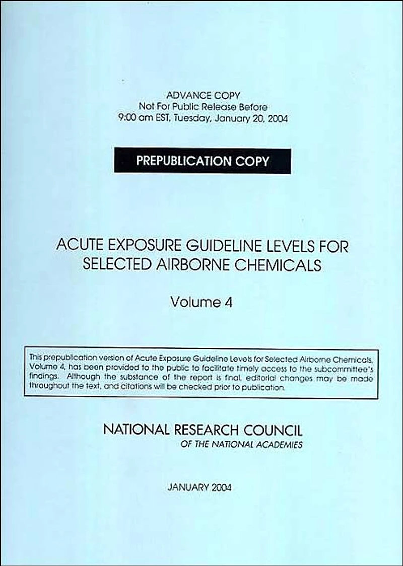 Acute Exposure Guideline Levels for Selected Airborne Chemicals: Volume 4