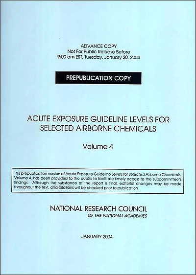 Acute Exposure Guideline Levels for Selected Airborne Chemicals: Volume 4
