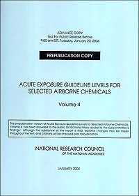 Acute Exposure Guideline Levels for Selected Airborne Chemicals: Volume 4