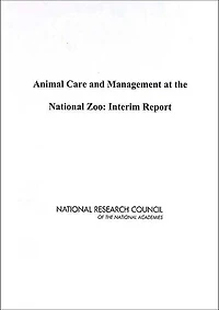 Animal Care and Management at the National Zoo: Interim Report