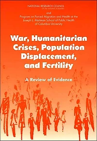 War, Humanitarian Crises, Population Displacement, and Fertility: A Review of Evidence