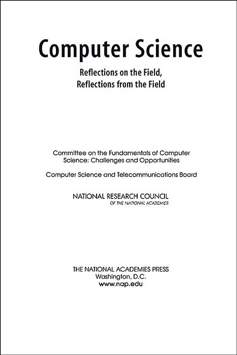 Computer Science: Reflections on the Field, Reflections from the Field