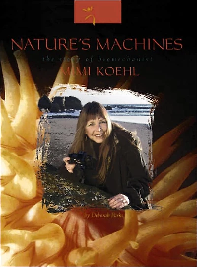 Nature's Machines: The Story of Biomechanist Mimi Koehl