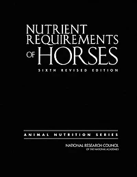 Nutrient Requirements of Horses: Sixth Revised Edition