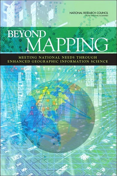 Beyond Mapping: Meeting National Needs Through Enhanced Geographic Information Science