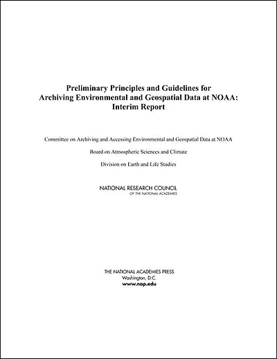 Preliminary Principles and Guidelines for Archiving Environmental and Geospatial Data at NOAA: Interim Report