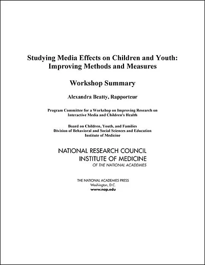 Studying Media Effects on Children and Youth: Improving Methods and Measures: Workshop Summary
