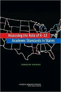Assessing the Role of K-12 Academic Standards in States: Workshop Summary