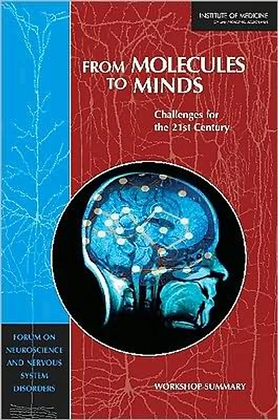 From Molecules to Minds: Challenges for the 21st Century: Workshop Summary