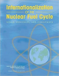 Internationalization of the Nuclear Fuel Cycle: Goals, Strategies, and Challenges