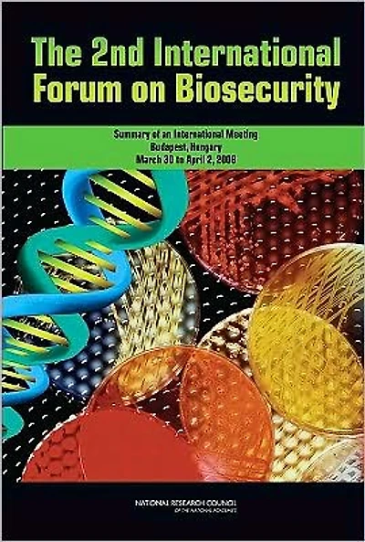 The 2nd International Forum on Biosecurity: Summary of an International Meeting