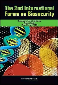 The 2nd International Forum on Biosecurity: Summary of an International Meeting