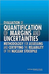Evaluation of Quantification of Margins and Uncertainties Methodology for Assessing and Certifying the Reliability of the Nuclear Stockpile