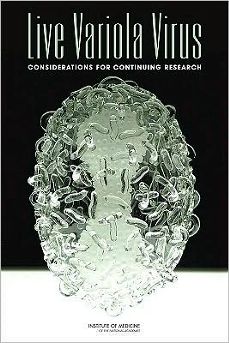 Live Variola Virus: Considerations for Continuing Research