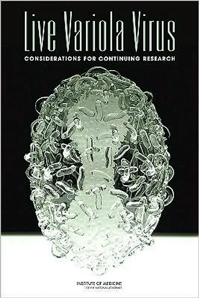 Live Variola Virus: Considerations for Continuing Research