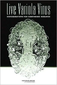 Live Variola Virus: Considerations for Continuing Research