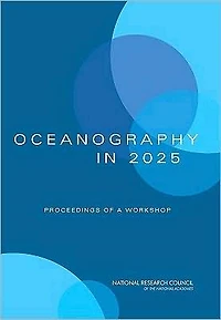 Oceanography in 2025: Proceedings of a Workshop