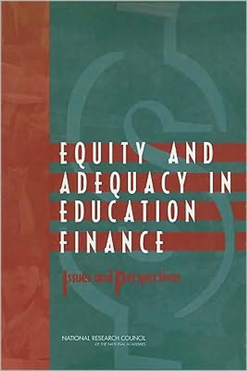 Equity and Adequacy in Education Finance: Issues and Perspectives