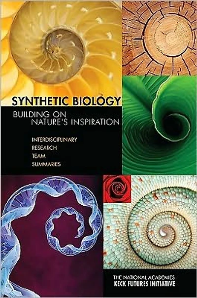 Synthetic Biology: Building on Nature's Inspiration: Interdisciplinary Research Team Summaries