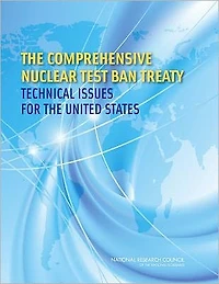 The Comprehensive Nuclear Test Ban Treaty: Technical Issues for the United States