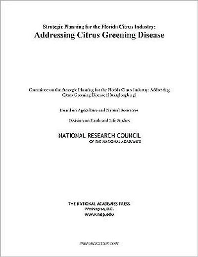 Strategic Planning for the Florida Citrus Industry: Addressing Citrus Greening Disease