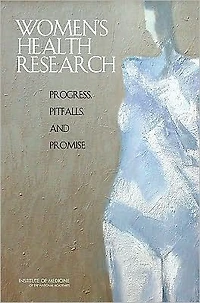 Women's Health Research: Progress, Pitfalls, and Promise