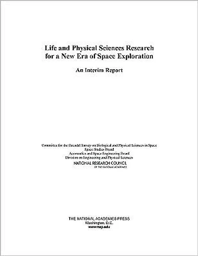 Life and Physical Sciences Research for a New Era of Space Exploration: An Interim Report