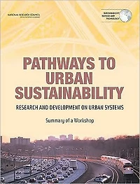 Pathways to Urban Sustainability: Research and Development on Urban Systems: Summary of a Workshop