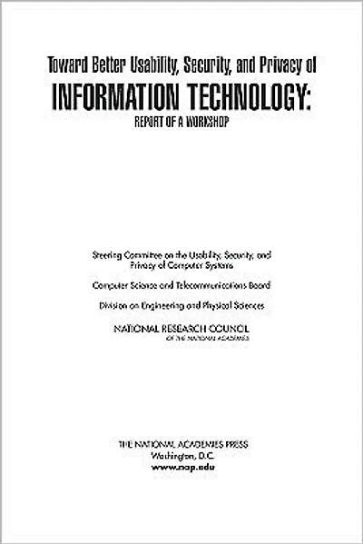 Toward Better Usability, Security, and Privacy of Information Technology: Report of a Workshop