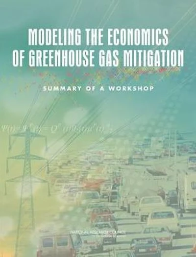 Modeling the Economics of Greenhouse Gas Mitigation: Summary of a Workshop