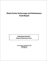 Waste Forms Technology and Performance: Final Report