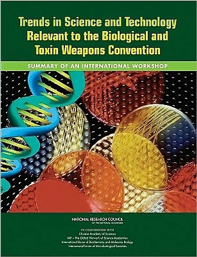 Trends in Science and Technology Relevant to the Biological and Toxin Weapons Convention: Summary of an International Workshop