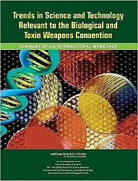 Trends in Science and Technology Relevant to the Biological and Toxin Weapons Convention: Summary of an International Workshop