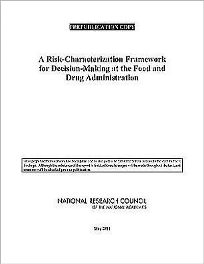 A Risk-Characterization Framework for Decision-Making at the Food and Drug Administration
