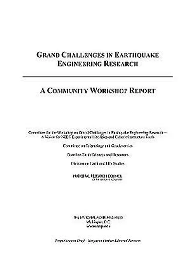 Grand Challenges in Earthquake Engineering Research: A Community Workshop Report
