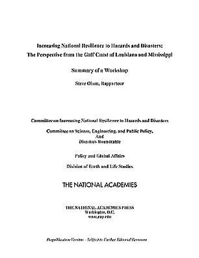 Increasing National Resilience to Hazards and Disasters: The Perspective from the Gulf Coast of Louisiana and Mississippi: Summary of a Workshop