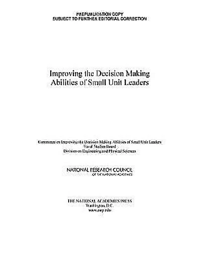 Improving the Decision Making Abilities of Small Unit Leaders