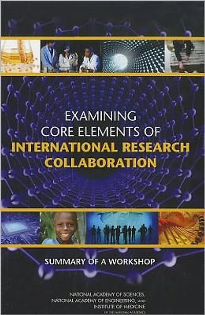 Examining Core Elements of International Research Collaboration: Summary of a Workshop