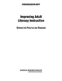 Improving Adult Literacy Instruction: Options for Practice and Research