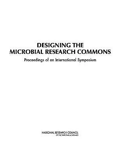 Designing the Microbial Research Commons: Proceedings of an International Symposium