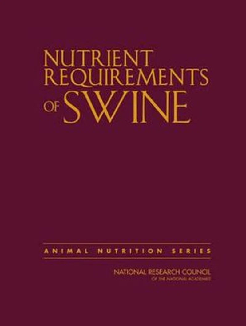 Nutrient Requirements of Swine: Eleventh Revised Edition